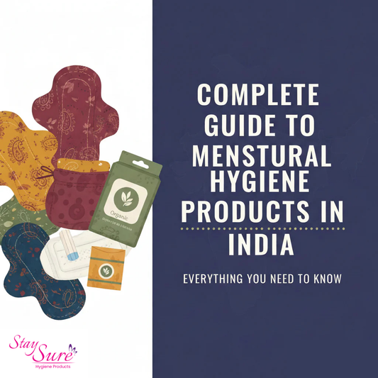 Complete Guide to Menstrual Hygiene Products in India: Everything You Need to Know